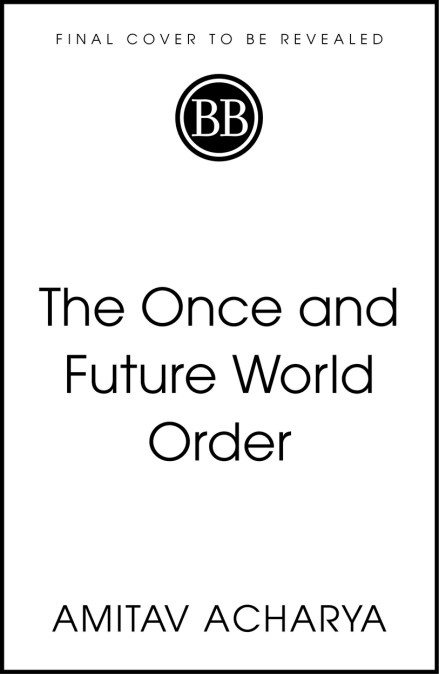 The Once and Future World Order